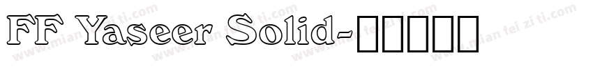 FF Yaseer Solid字体转换